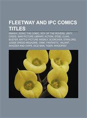 Fleetway and IPC Comics titles Smash!, Sonic the Comic, Roy of the Rovers, Jinty, Crisis, War Picture Library, Action, Steel Claw, Buster,1156771846,9781156771846