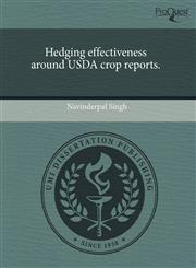 Hedging effectiveness around USDA crop reports.,124341460X,9781243414601