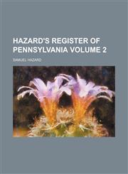 Hazard's register of Pennsylvania Volume 2,115502141X,9781155021416