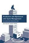 Predictive and Optimised Life Cycle Management: Buildings and Infrastructure,0415353939,9780415353939