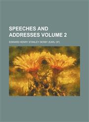 Speeches and addresses Volume 2,145884935X,9781458849359
