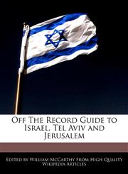 Off The Record Guide to Israel, Tel Aviv and Jerusalem,1241718172,9781241718176