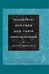 Industrial Enzymes and Their Applications,0471196606,9780471196600