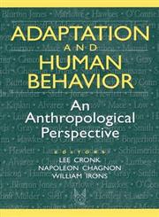 Adaptation and Human Behavior An Anthropological Perspective,0202020444,9780202020440