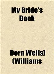 My Bride's Book,1153044730,9781153044738