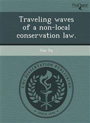 Traveling waves of a non-local conservation law.,1248957229,9781248957226