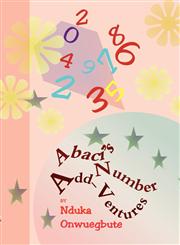 Abaci's Number Add-Ventures,190709332X,9781907093326
