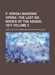 P. Vergili Maronis Opera Volume 3,1234242532,9781234242534