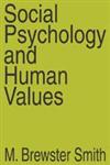 Social Psychology and Human Values,0202308928,9780202308920