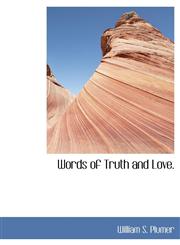 Words of Truth and Love.,1116743094,9781116743098