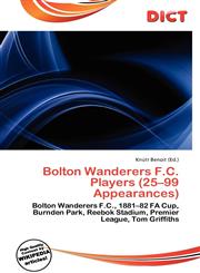 Bolton Wanderers F.C. Players (25-99 Appearances),6136753464,9786136753461