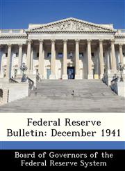 Federal Reserve Bulletin December 1941,1288433409,9781288433407