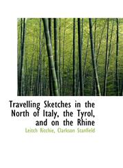 Travelling Sketches in the North of Italy, the Tyrol, and on the Rhine,1103201298,9781103201297