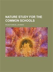 Nature Study for the Common Schools,1150363800,9781150363801