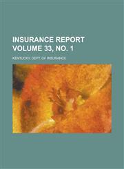 Insurance Report Volume 33, No. 1,1234190699,9781234190699
