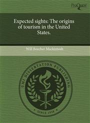 Expected sights The origins of tourism in the United States.,1243663588,9781243663580