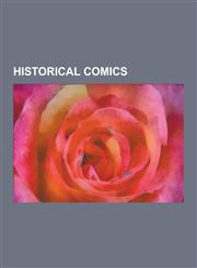 Historical Comics 300 (Comics), Age of Bronze (Comics), Albedo Anthropomorphics, Anarchy Comics, Berlin (Comic), Bride of the Water God,,1230606602,9781230606606