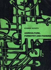 Germany Reports : Agriculture, Forestry and Fisheries