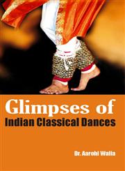 Glimpses of Indian Classical Dances,9351131084,9789351131083
