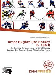Brent Hughes (Ice Hockey b. 1943),6201186352,9786201186354