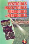 The Complete Technology Book on Pesticides, Insecticides, Fungicides and Herbicides With Formulae and Processes 1st Edition,8186623728,9788186623725