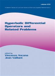 Hyperbolic Differential Operators and Related Problems,0824709632,9780824709631