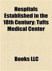 Hospitals Established in the 18th Century Hospitals Established in the 1700s, Hospitals Established in the 1710s,1158020082,9781158020089