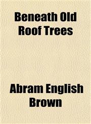 Beneath Old Roof Trees,1151913618,9781151913616