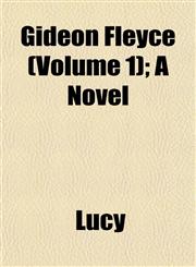 Gideon Fleyce (Volume 1); A Novel,1152924389,9781152924383