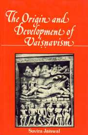 The Origin and Development of Vaisnavism Vaisnavism from 200 B.C. to A.D. 500 3rd Revised & Enlarged Edition,8121501970,9788121501972