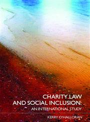 Charity Law and Social Inclusion An International Study,0415347238,9780415347235