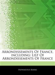 Articles On Arrondissements Of France, including List Of Arrondissements Of France,1243106611,9781243106612