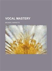 Vocal Mastery,1443214043,9781443214049