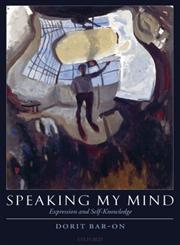 Speaking My Mind Expression and Self-Knowledge,0199263205,9780199263202