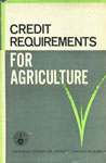 Credit Requirements : For Agriculture