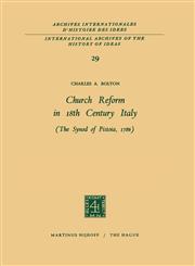 Church Reform in 18th Century Italy The Synod of Pistoia, 1786,9024702089,9789024702084