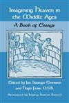 Imagining Heaven in the Middle Ages A Book of Essays,0815331215,9780815331216
