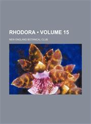 Rhodora (Volume 15 ),1235799808,9781235799808