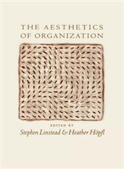 The Aesthetics of Organization,076195323X,9780761953234