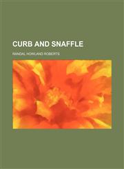 Curb and Snaffle,1151391522,9781151391520