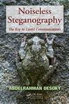 Noiseless Steganography The Key to Covert Communications 1st Edition,1439846219,9781439846216