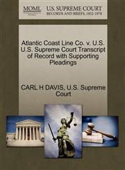 Atlantic Coast Line Co. v. U.S. U.S. Supreme Court Transcript of Record with Supporting Pleadings,127029864X,9781270298649