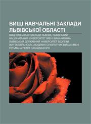 Vyshchi navchalʹni zaklady Lʹvivsʹkoï oblasti Vyshchi navchalʹni zaklady Lʹvova, Lʹvivsʹkyy̆ natsionalʹnyy̆ universytet imeni Ivana Franka,1233849379,9781233849376
