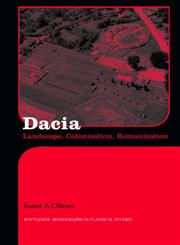 Dacia Landscape, Colonization and Romanization,0415594820,9780415594820