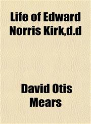 Life of Edward Norris Kirk,d.d,1152381814,9781152381810