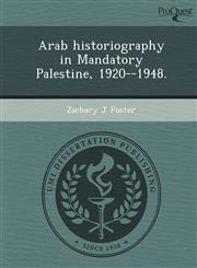Arab historiography in Mandatory Palestine, 1920--1948.,1248943945,9781248943946