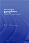Technological Communities and Networks: Triggers and drivers for innovation (Routledge Studies in Business Organization and Networks),0415334802,9780415334808