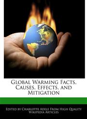 Global Warming Facts, Causes, Effects, and Mitigation,1276229542,9781276229548