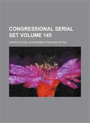 Congressional serial set Volume 145,1154334481,9781154334487