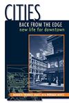 Cities Back from the Edge New Life for Downtown,0471361240,9780471361244